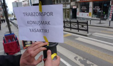 Trabzon sokaklarında gülümseten tepki: “Trabzonspor konuşmak yasaktır”